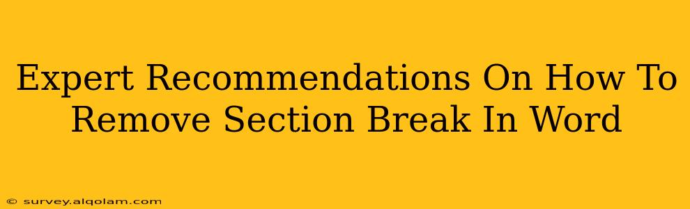 Expert Recommendations On How To Remove Section Break In Word